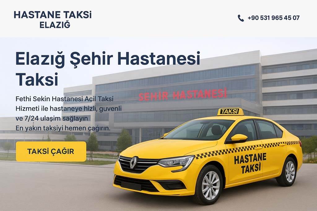 Elazığ Şehir Hastanesi Taxsi